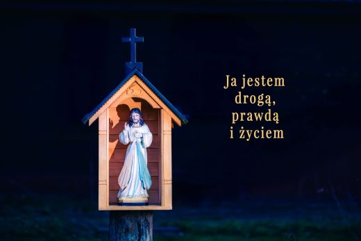Ja jestem drogą i prawdą, i życiem.
